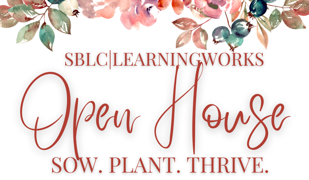 SBLC|LearningWorks Continues to Sow, Plant, and Thrive!
